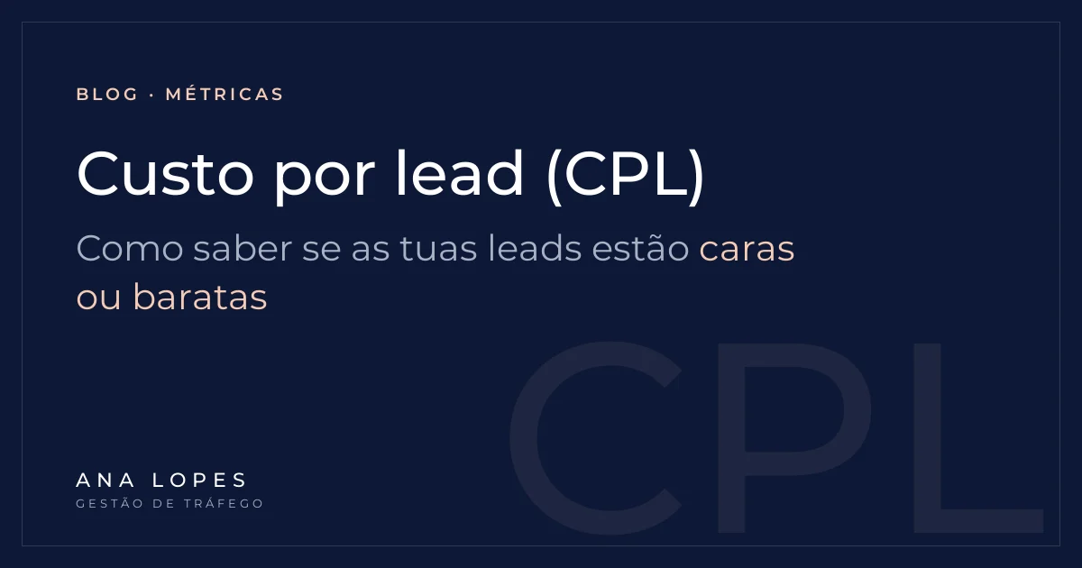 Custo por lead (CPL): como saber se as tuas leads estão caras ou baratas